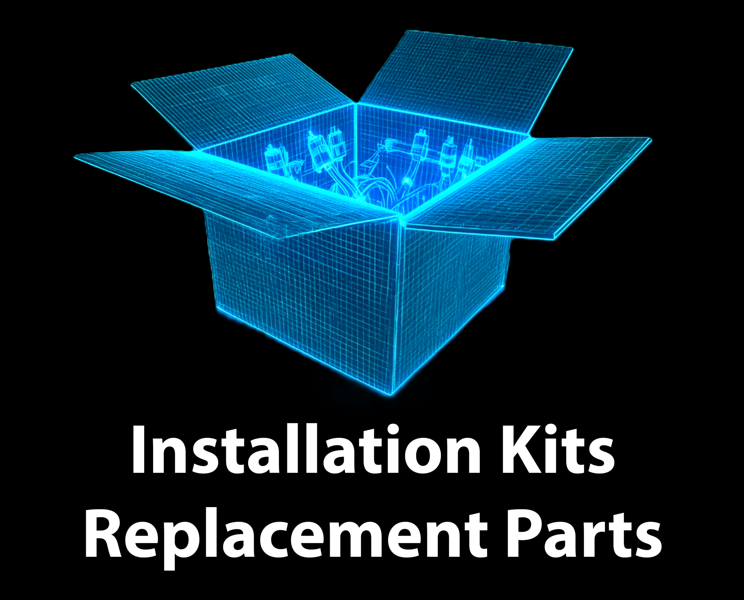 Blue neon wireframe of an open box filled with cables and components, with the text "Installation Kits Replacement Parts" below on a black background.